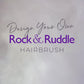Design Your Own Rock & Ruddle Hairbrush